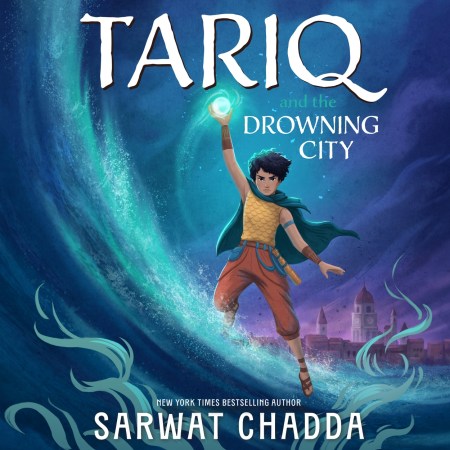 The Spiritstone Saga: Tariq and the Drowning City