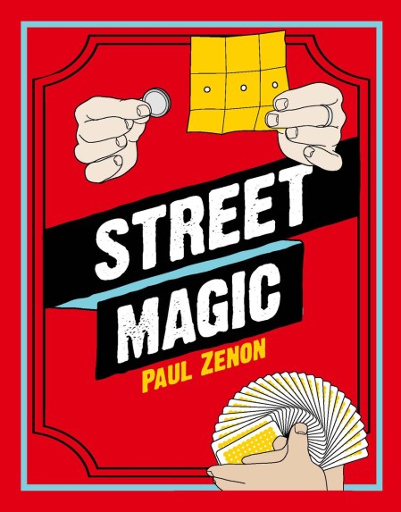 The Secrets of Street Magic