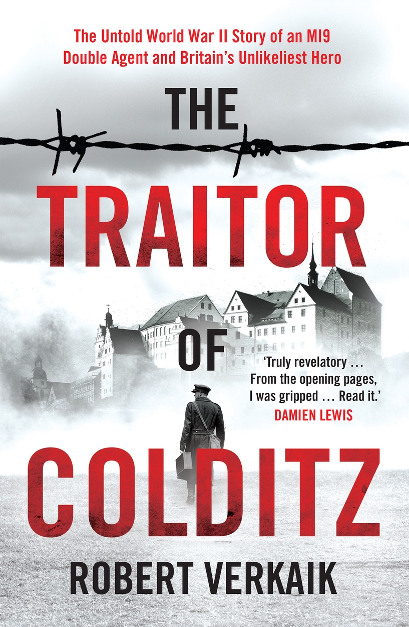 The Traitor Of Colditz By Robert Verkaik | Hachette UK