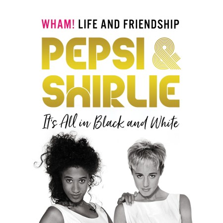 Pepsi & Shirlie – It’s All in Black and White