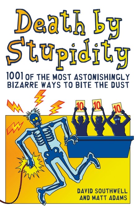 Death By Stupidity