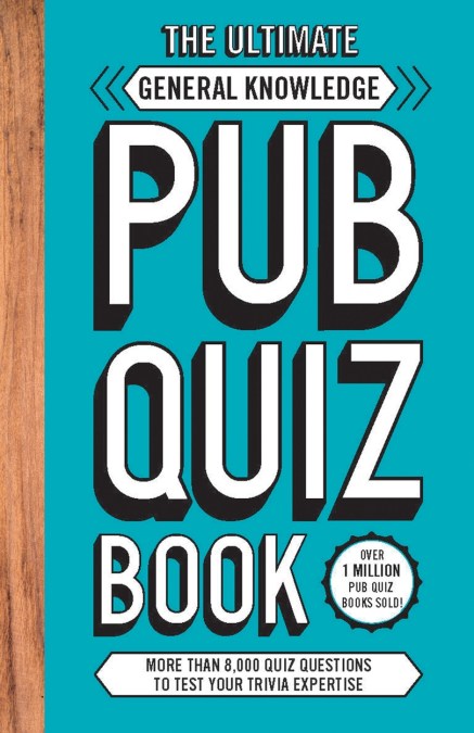 The Ultimate General Knowledge Pub Quiz Book