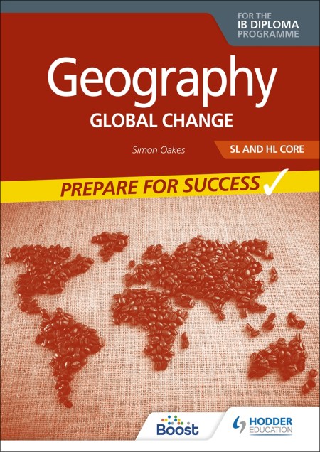 Geography for the IB Diploma SL and HL Core: Prepare for Success Boost eBook