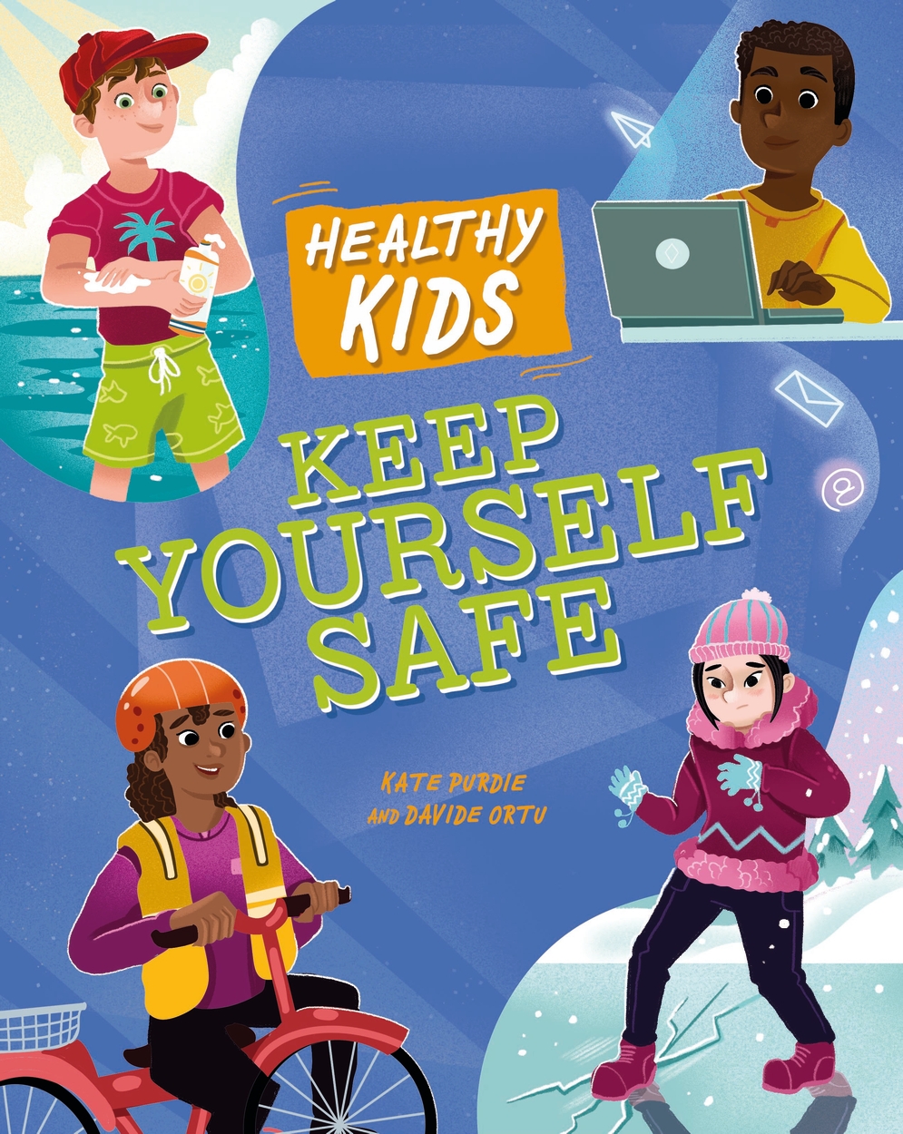 Healthy Kids: Keep Yourself Safe by Kate Purdie | Hachette UK