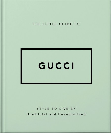 The Little Guide to Gucci