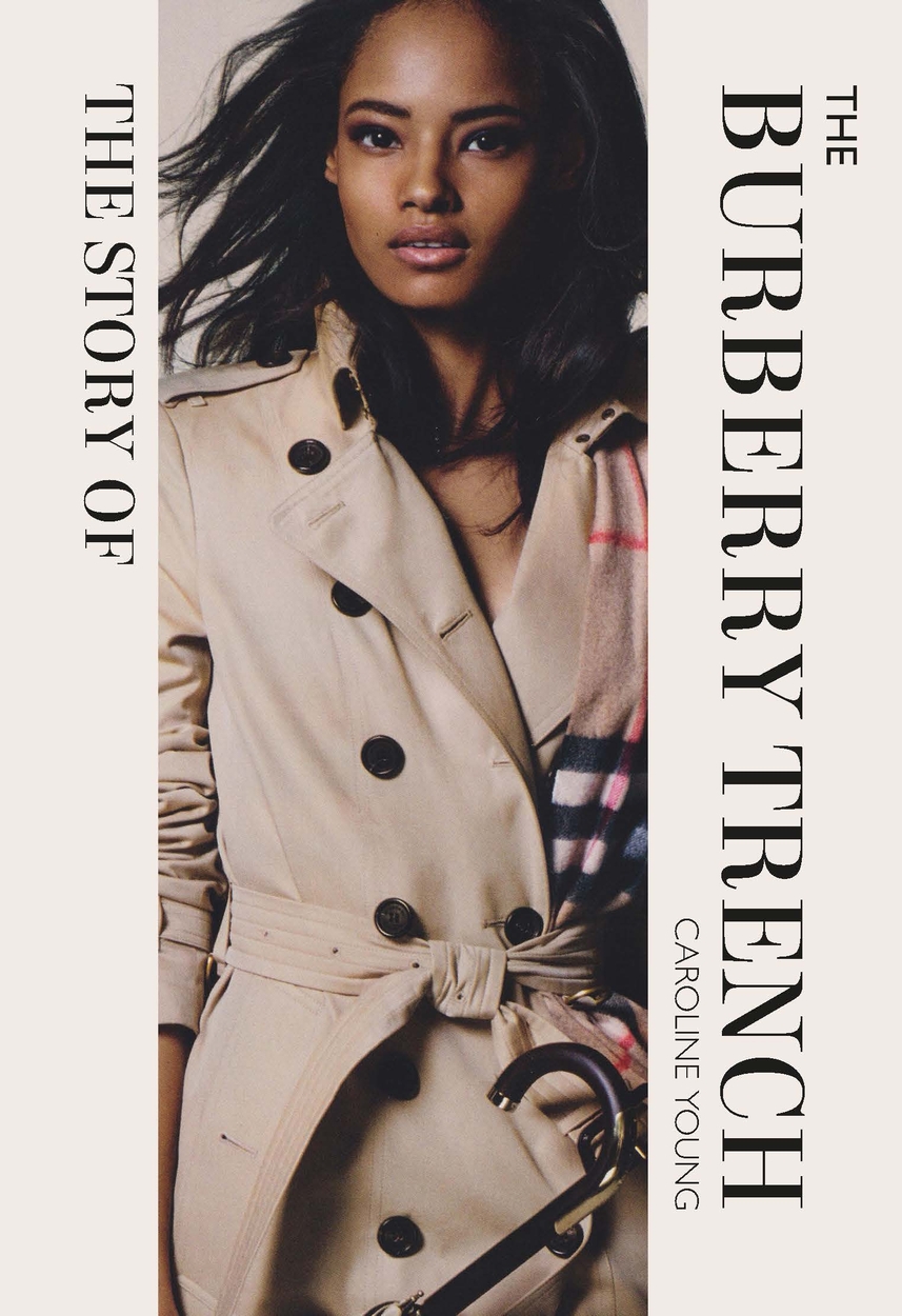 The Story of the Burberry Trench by Caroline Young Hachette UK