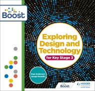 Exploring Design and Technology for KS3: Boost Premium