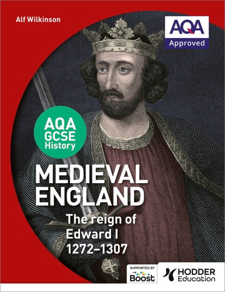 AQA GCSE History: Medieval England - the Reign of Edward I 1272-1307: Boost eBook