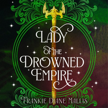 Lady of the Drowned Empire