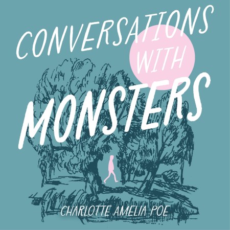 Conversations with Monsters