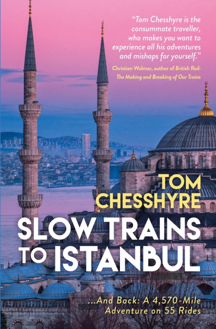 Slow Trains to Istanbul