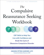 The Compulsive Reassurance Seeking Workbook