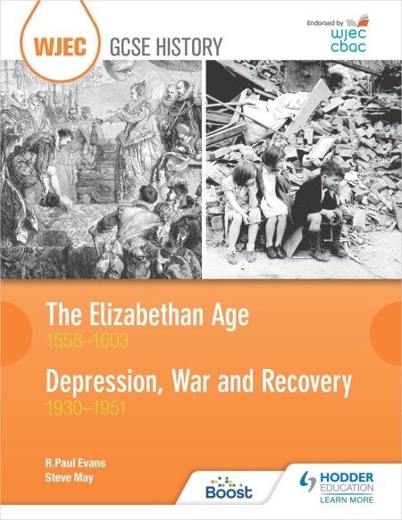 WJEC GCSE History: The Elizabethan Age 1558–1603 and Depression, War and Recovery 1930–1951: Boost eBook