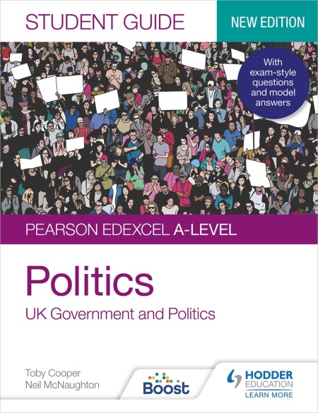 Pearson Edexcel A-level Politics Student Guide 1: UK Government and Politics (new edition) Boost eBook