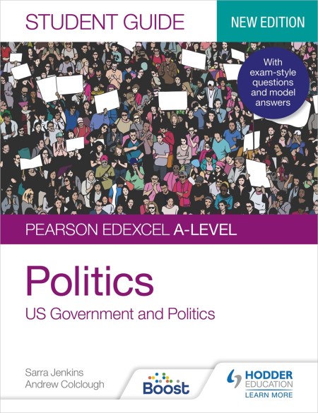 Pearson Edexcel A-level Politics Student Guide 2: US Government and Politics Second Edition Boost eBook