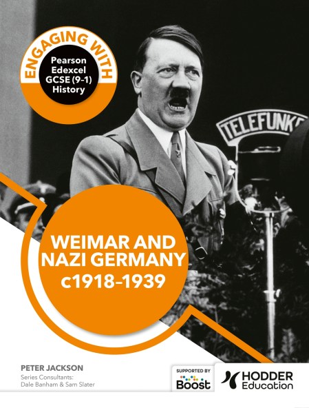 Engaging with Pearson Edexcel GCSE (9–1) History: Weimar and Nazi Germany, 1918–39: Boost eBook