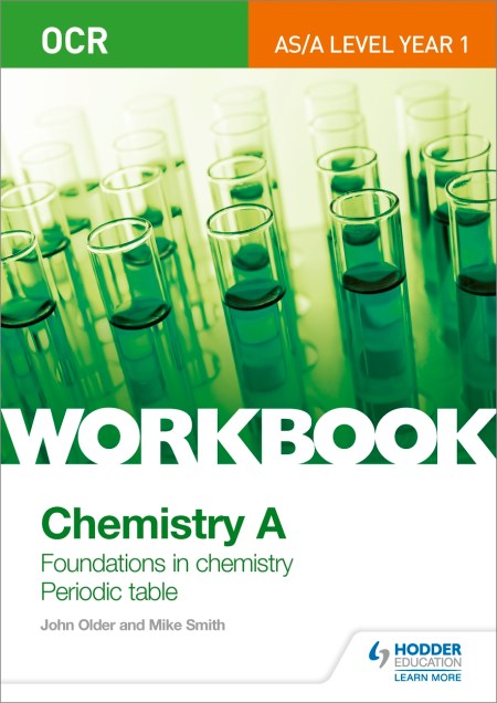 OCR AS/A Level Year 1 Chemistry A Workbook: Foundations in chemistry; Periodic table