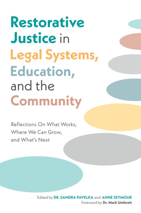 Restorative Justice in Legal Systems, Education and the Community