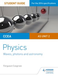 CCEA AS Unit 2 Physics Student Guide: Waves, photons and astronomy