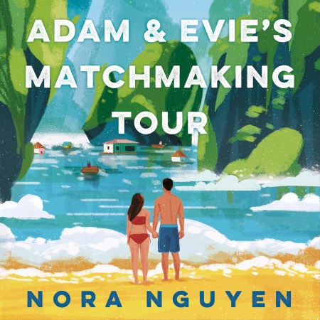 Adam and Evie’s Matchmaking Tour