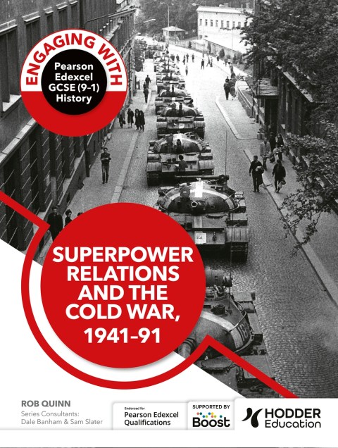 Engaging with Pearson Edexcel GCSE (9–1) History: Superpower relations and the Cold War, 1941–91