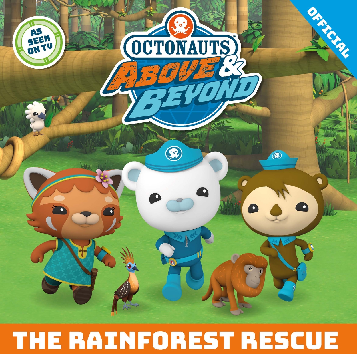 Octonauts Above & Beyond: The Rainforest Rescue by | Hachette UK