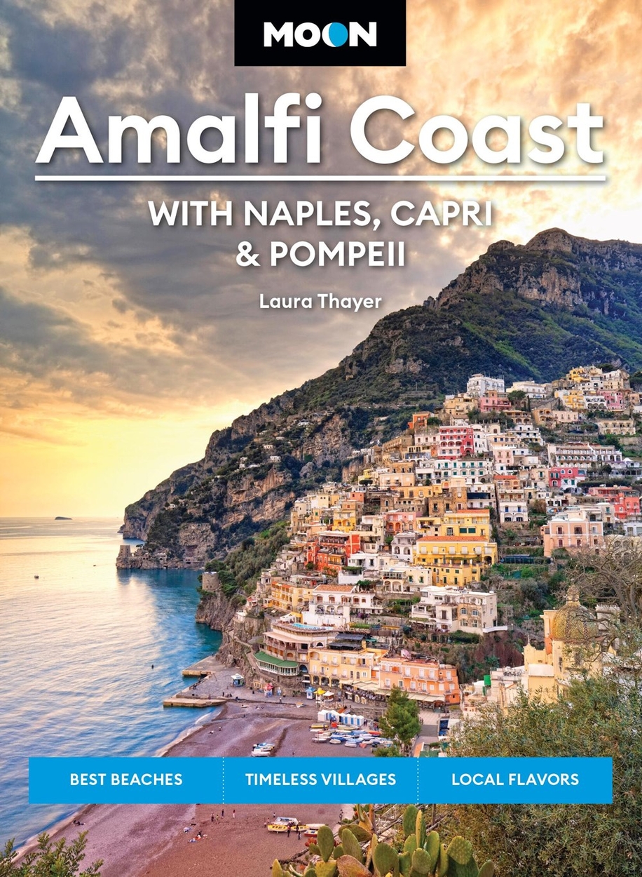 Moon Amalfi Coast: With Naples, Capri & Pompeii By Laura L Thayer 