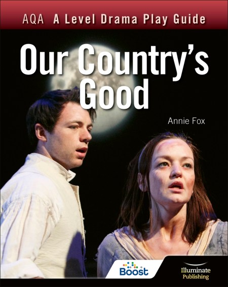 AQA A Level Drama Play Guide: Our Country’s Good Boost eBook