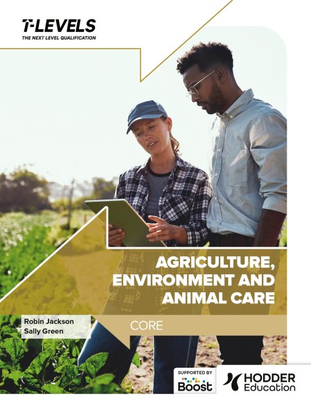 Agriculture, Environment and Animal Care T Level: Core