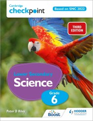 Cambridge Checkpoint Lower Secondary Science Student's Book Grade 6 Based on SNC 2022 Boost eBook