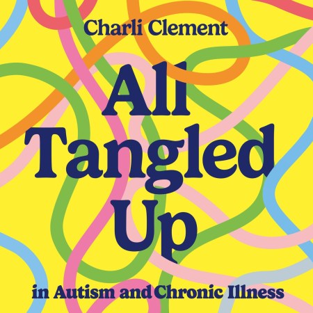 All Tangled Up in Autism and Chronic Illness