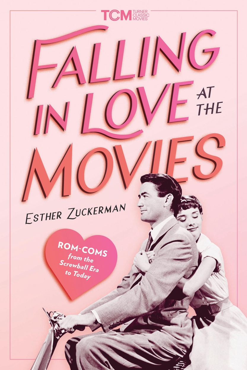 Falling in Love at the Movies by Esther Zuckerman | Hachette UK