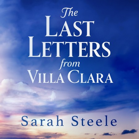 The Last Letters from Villa Clara