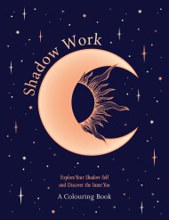 Shadow Work: A Colouring Book