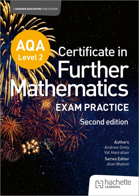 AQA Level 2 Certificate in Further Mathematics: Exam Practice Second Edition