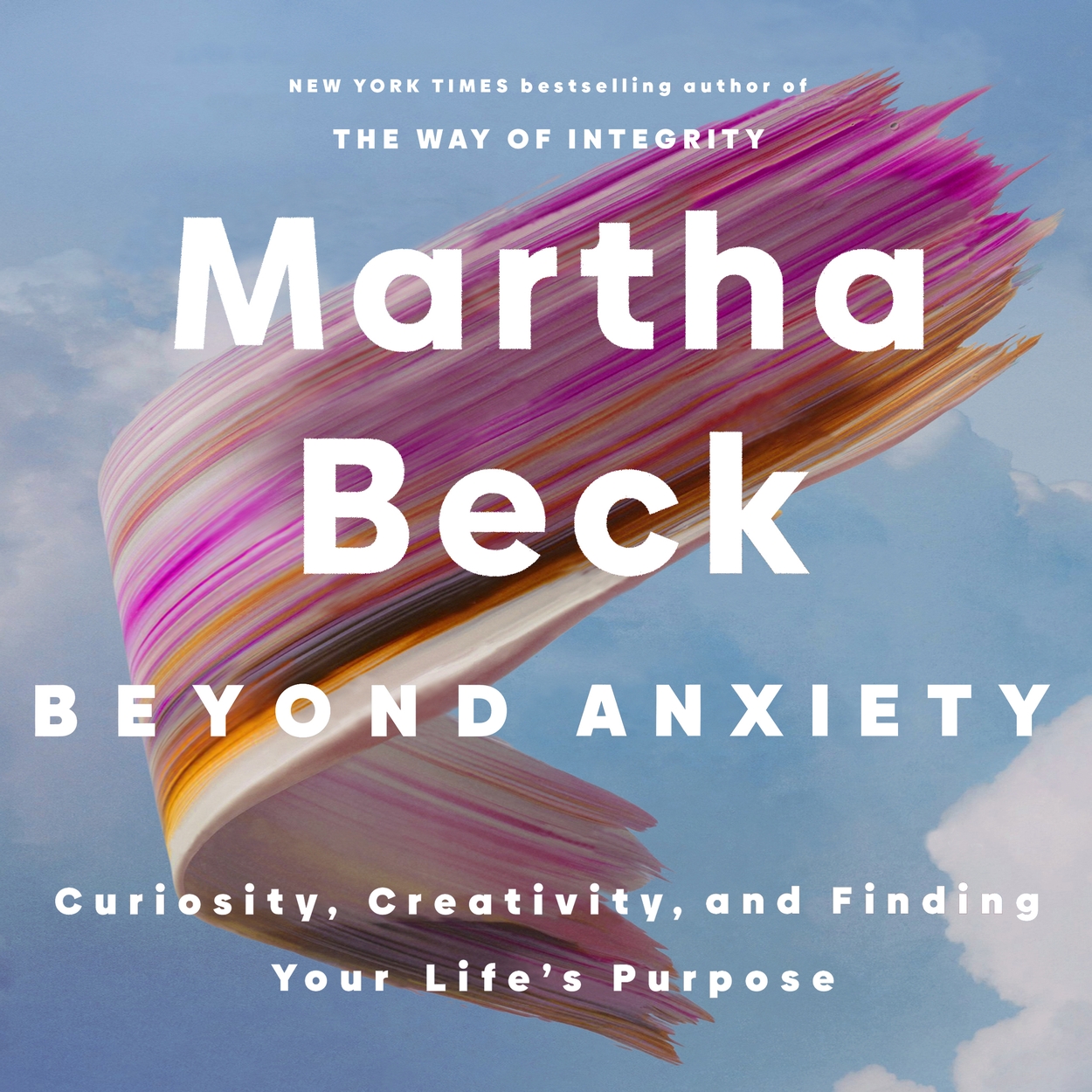 Beyond Anxiety by Martha Beck Hachette UK