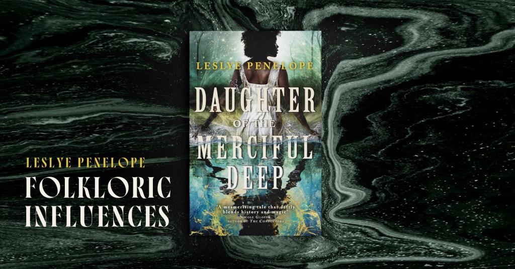 Folkloric Influences of Daughter of the Merciful Deep by Lesley Penelope