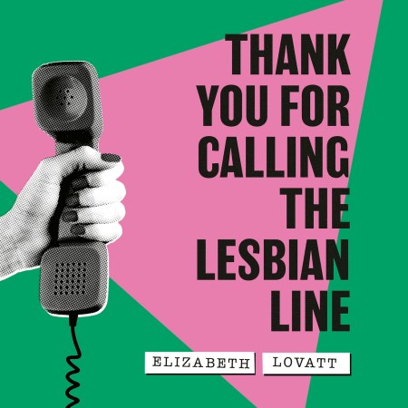 Thank You For Calling the Lesbian Line