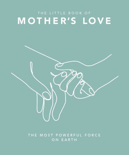 The Little Book of Mother's Love