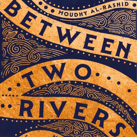 Between Two Rivers