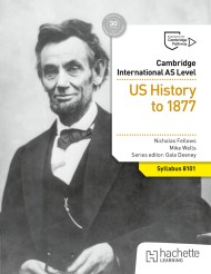 Cambridge International AS Level History: US History to 1877