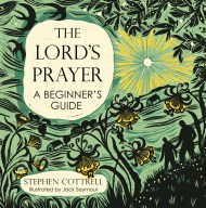 The Lord's Prayer: A Beginner's Guide