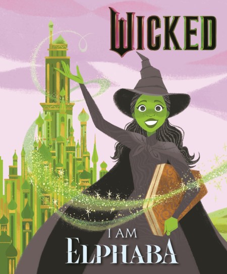 Wicked: I Am Elphaba