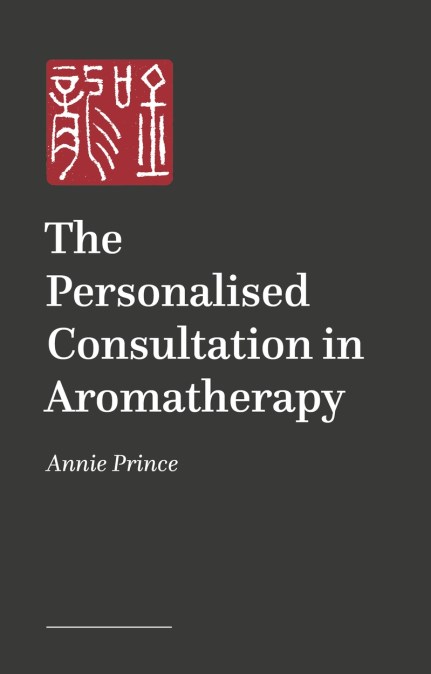 The Personalised Consultation in Aromatherapy