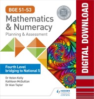 BGE S1–S3 Mathematics & Numeracy: Fourth Level bridging to National 5 Planning & Assessment