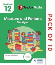 TeeJay Maths CfE Early Level  Workbook 12 (Pack of 10): Measure and Patterns: Me Myself