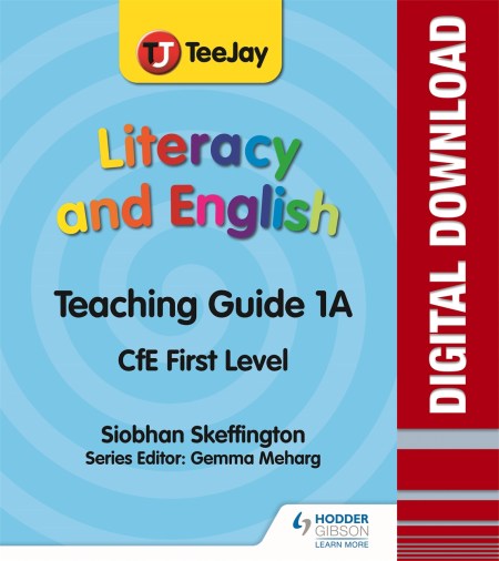 TeeJay Literacy and English CfE First Level Teaching Guide 1A