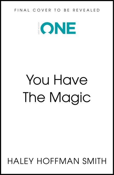 You Have The Magic