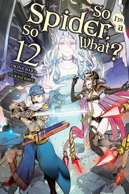 So I’m a Spider, So What?, Vol. 12 (light novel)