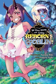 So What’s Wrong with Getting Reborn as a Goblin?, Vol. 2